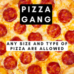 Pizza Gang Is The Best