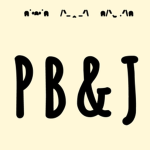 • PB&J •