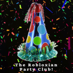 The Robloxian Party Club