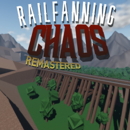 Railfanning Chaos: Remastered [REALLY EARLY ALPHA]