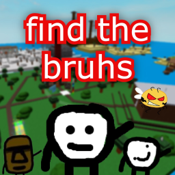 (85) find the bruhs