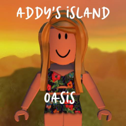 Addy's Island Oasis! (ALPHA)
