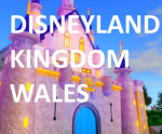 Disneyland Kingdom Wales