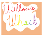 Willow's Whack