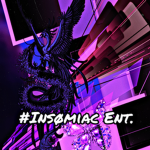 #Insømiac Ent.