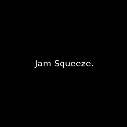 Jam Squeeze