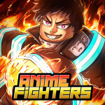 [ 🔥FIRE FORCE UPD ] Anime Fighters Simulator 