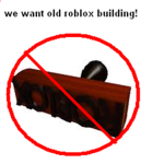We Want Old Roblox Building Back!