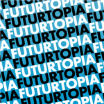 FUTURTOPIA