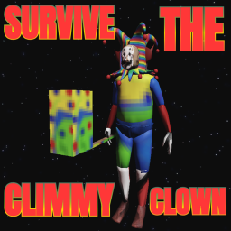 SURVIVE THE CLIMMY CLOWN!