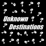 Unknown Destinations