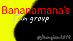 Bananamana's fan group