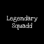 Legendary squadd