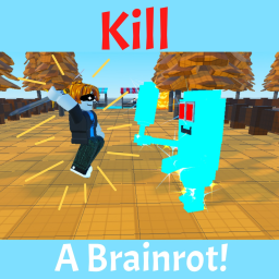 Kill A Brainrot [ALMOST DONE]