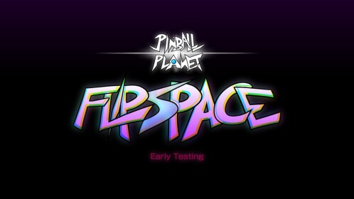 (Early Testing!) Pinball Planet: Flipspace