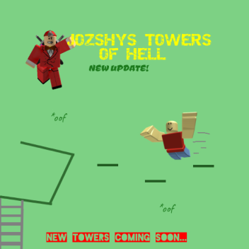 Jozshy's  Tower Of Hell [TOWER 1!!!]