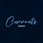 Currents | MIAMI