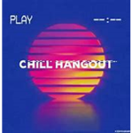 Chill vibes/Hangout