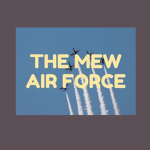 The Mew Air Force.