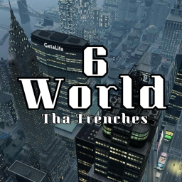 6 World: Tha Trenches
