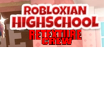 Robloxian Highschool Retexture Crew