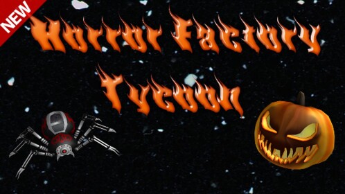 [HUGE UPDATE!] Horror Factory Tycoon 