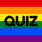 The Gay Quiz!