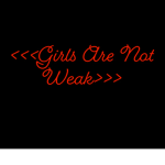 «««Girls Are Not Weak!»»»