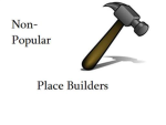 Non-Popular Place Builders