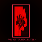 fail better, heal faster