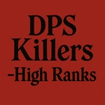 DPS Killers-High Ranks