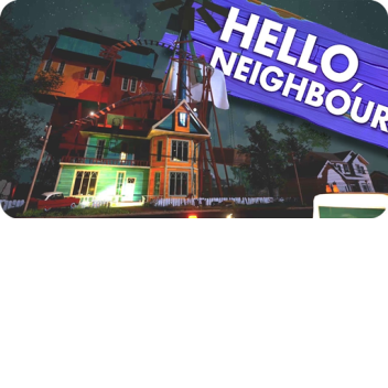 HELLO NEIGHBOR