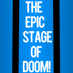 The Epic stage of DOOM!