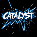 CATALYST!