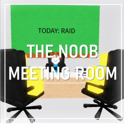 The noob meeting room.