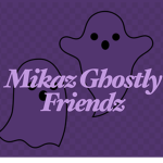 Mikaz Ghostly Friendz