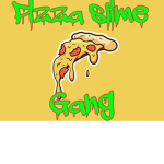 Pizza slime gang