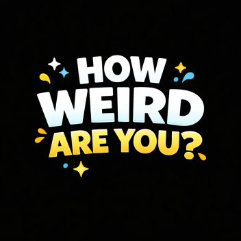 How Weird are YOU?