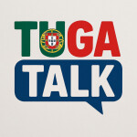 🇵🇹 Tuga Talk
