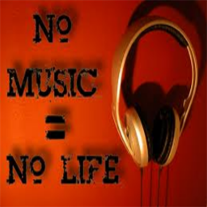 No music = No life Roblox decal