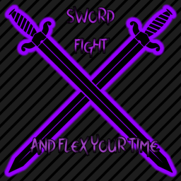 Sword Fight And Flex Your Time