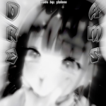 D̥ͦr̥ͦe̥ͦḁͦm̥ͦs̥ͦ