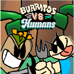 Burritos VS Humans [W.I.P.]