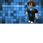Support bacon lives matter