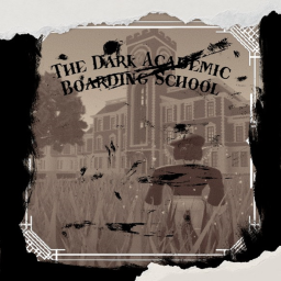The Dark Academia Boarding School [V3]