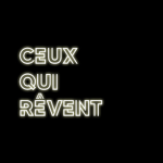 ceux qui rêvent