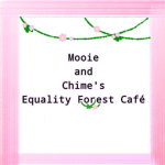 Mooie And Chime’s Equality Forest Café