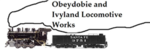 Obeydobie and Ivyland Locomotive Works