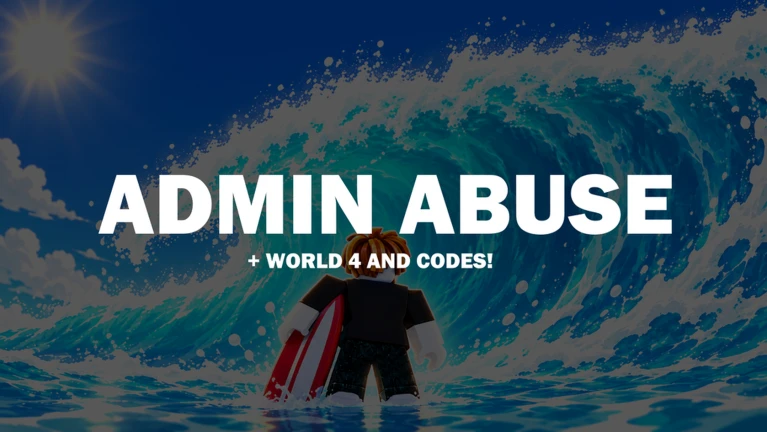 ADMIN ABUSE + WORLD 4