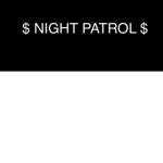NIGHT PATROL